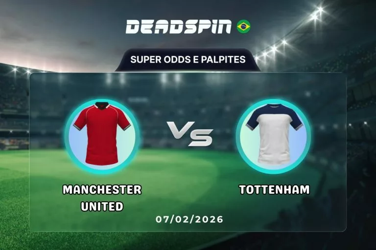 Manchester United x Tottenham Super Odds, Palpites e Promoções