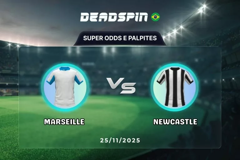 Marseille x Newcastle | Super Odds, Palpites e PromoÃ§Ãµes