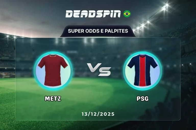 Metz x PSG Super Odds, Palpites e PromoÃ§Ãµes