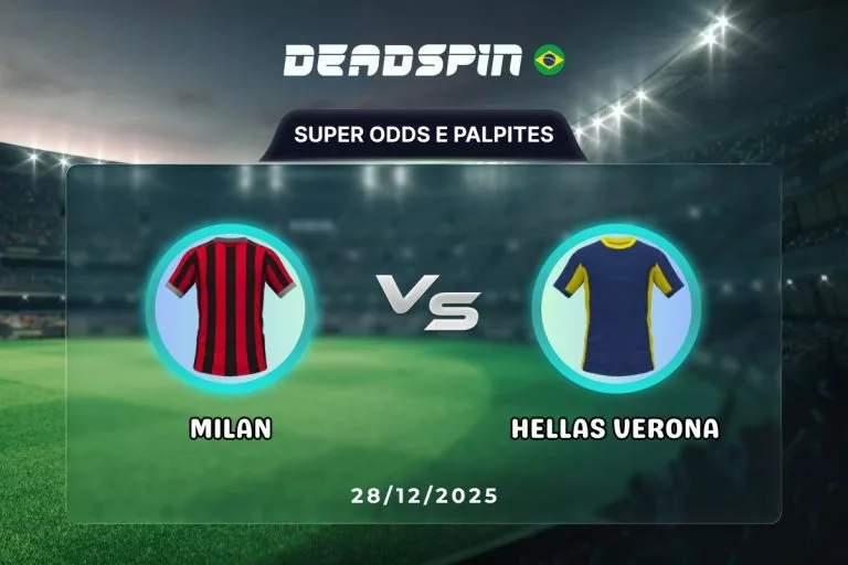 Milan x Hellas Verona Super Odds, Palpites e PromoÃ§Ãµes