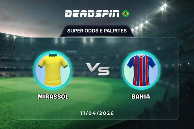 Mirassol x Bahia Super Odds, Palpites e PromoÃ§Ãµes 2026