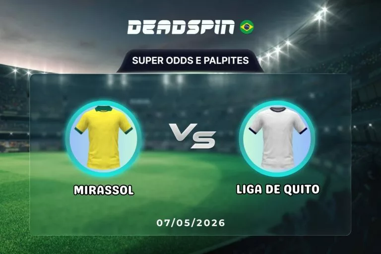 Mirassol x Liga de Quito | Super Odds, Palpites e Promoções