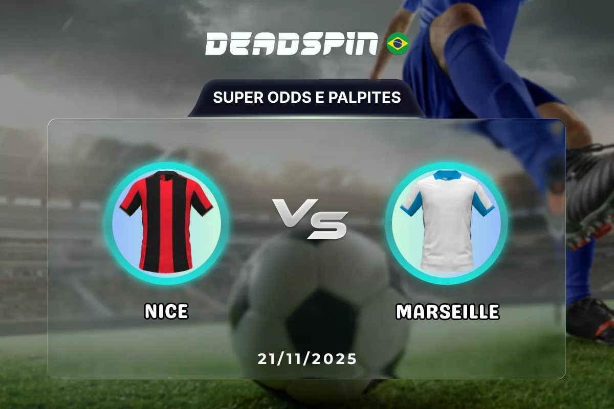 Nice x Marseille | Super Odds, Palpites e Promoções | 21/11/2025