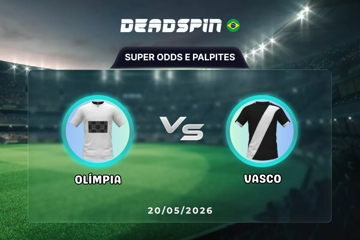 Olimpia x Vasco | Super Odds, Palpites e Promoções | 20/05/2026