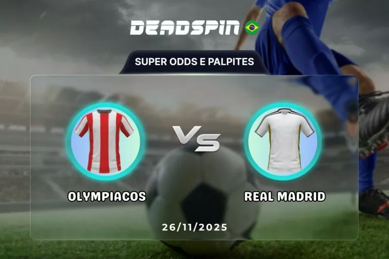 Olympiacos x Real Madrid Super Odds, Palpites e PromoÃ§Ãµes