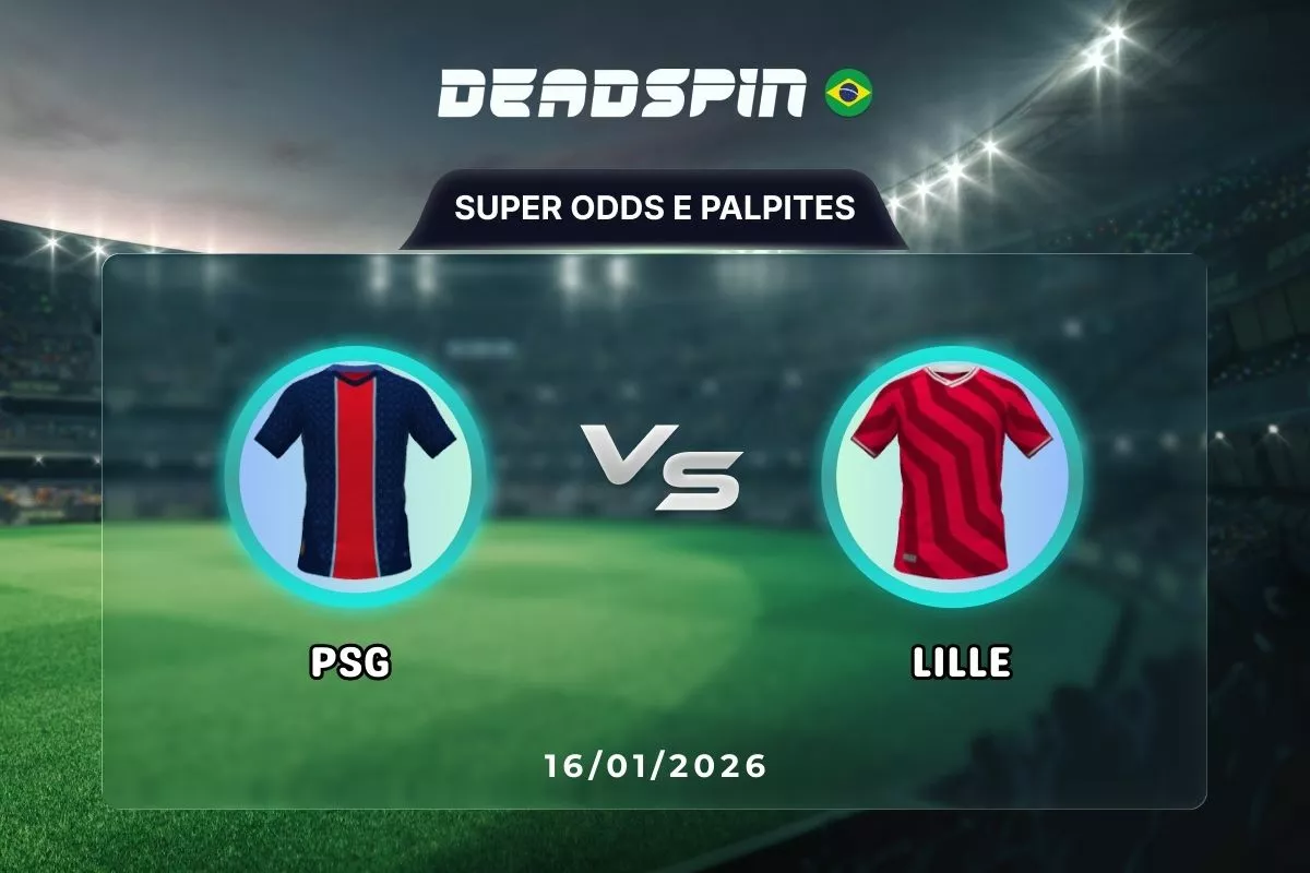 PSG x Lille | Super Odds, Palpites e Promoções | 16/01/2026