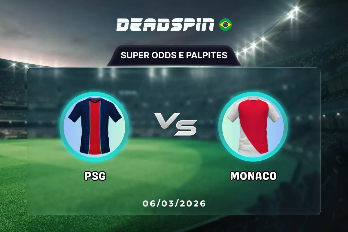 PSG x Monaco – Super Odds, Palpites e Promoções – 06/03/2026