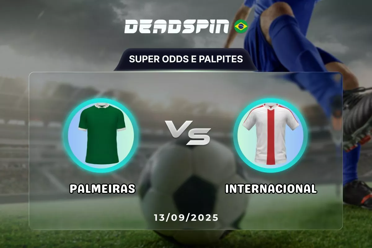 Palmeira x Internacional | Super Odds, Palpites e Promoções | 13/09/2025