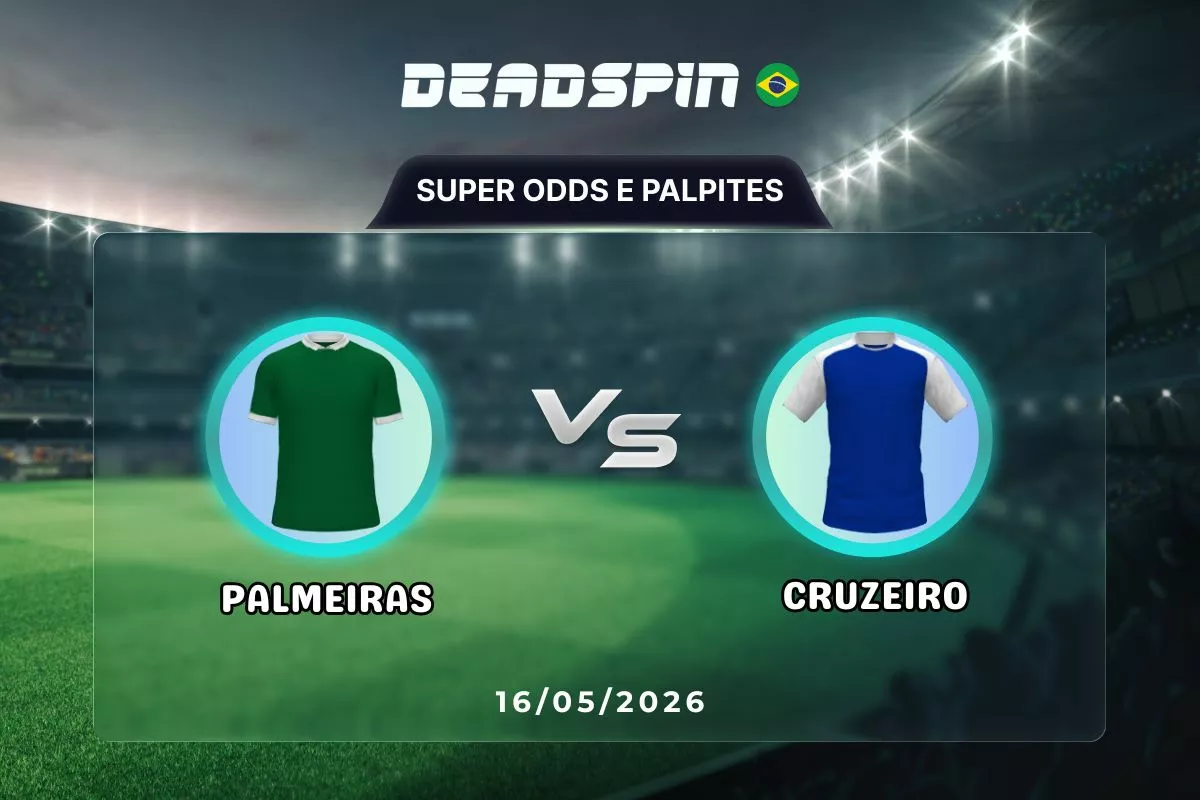 Palmeiras x Cruzeiro | Super Odds, Palpites e Promoções | 16/05/2026
