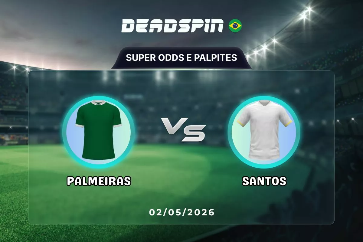 Palmeiras x Santos | Super Odds, Palpites e Promoções | 02/05/2026