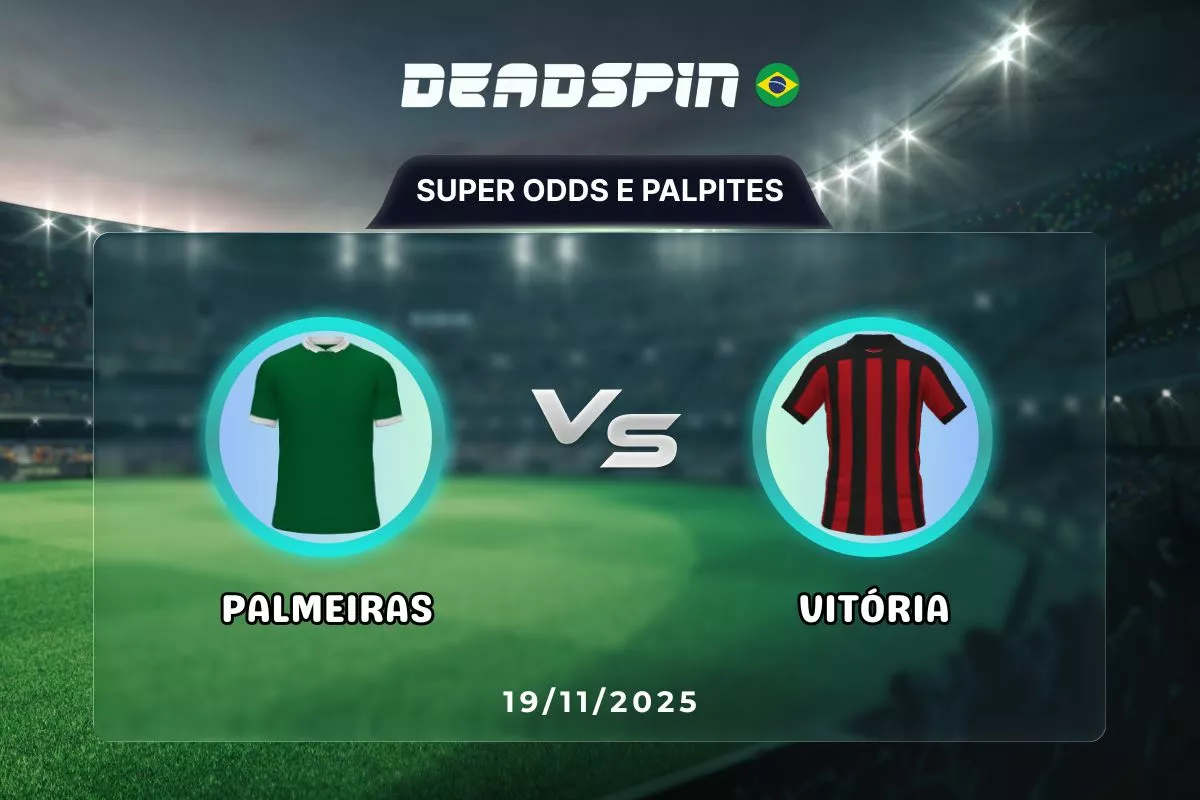 Palmeiras x Vitória | Super Odds, Palpites e Promoções | 19/11/2025