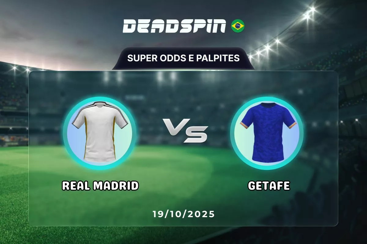 Real Madrid x Getafe | Super Odds, Palpites e Promoções | 19/10/2025