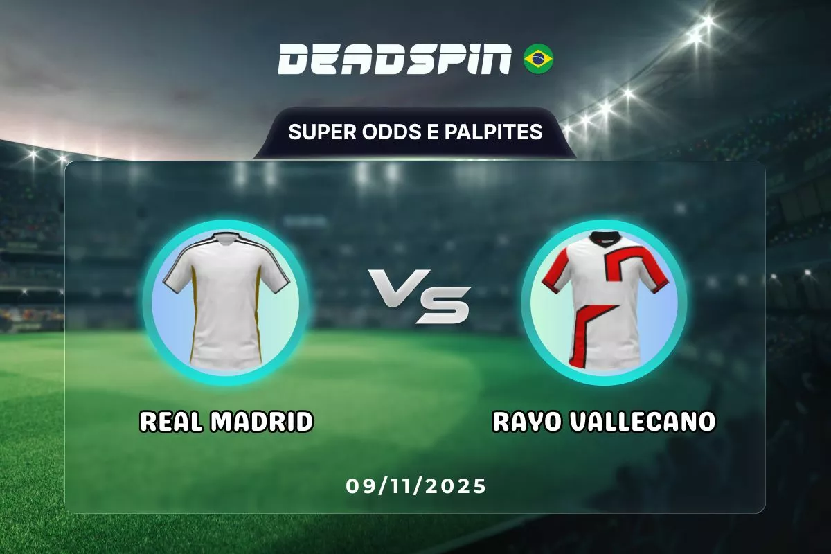 Real Madrid x Rayo Vallecano | Super Odds, Palpites e Promoções | 09/11/2025