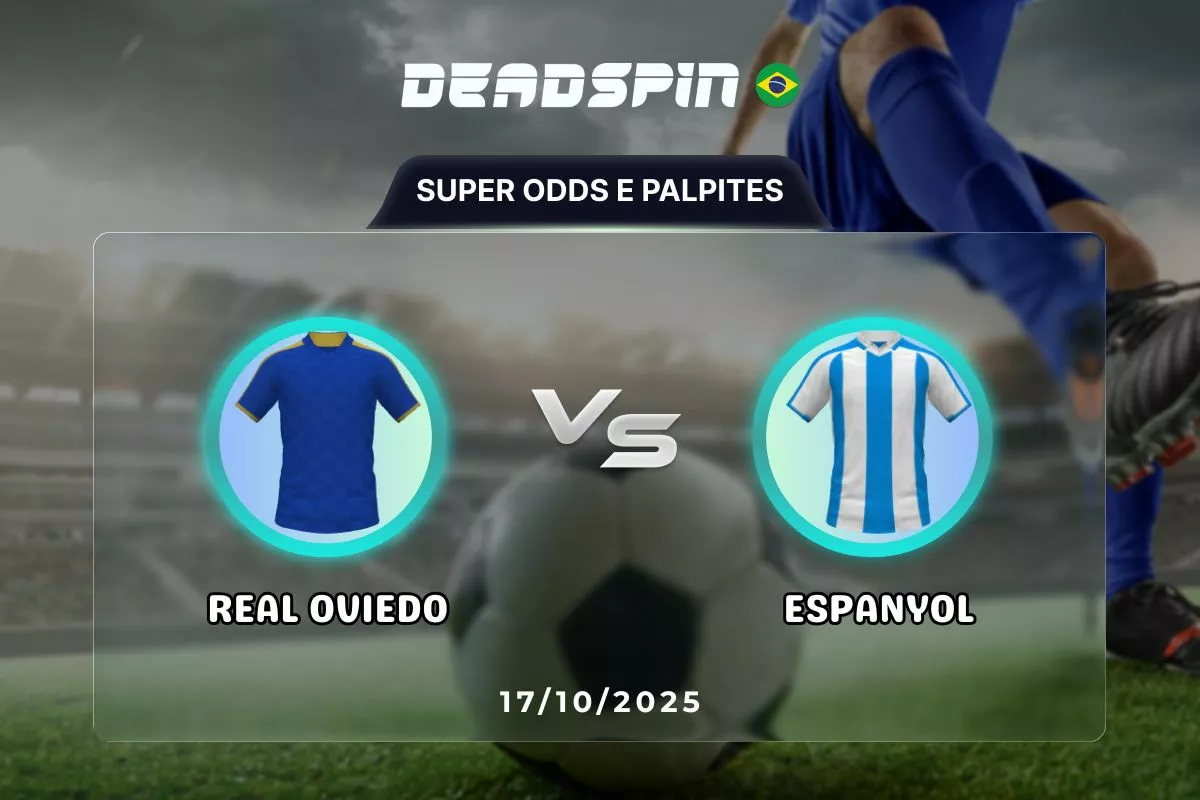 Real Oviedo x Espanyol | Super Odds, Palpites e Promoções | 17/10/2025
