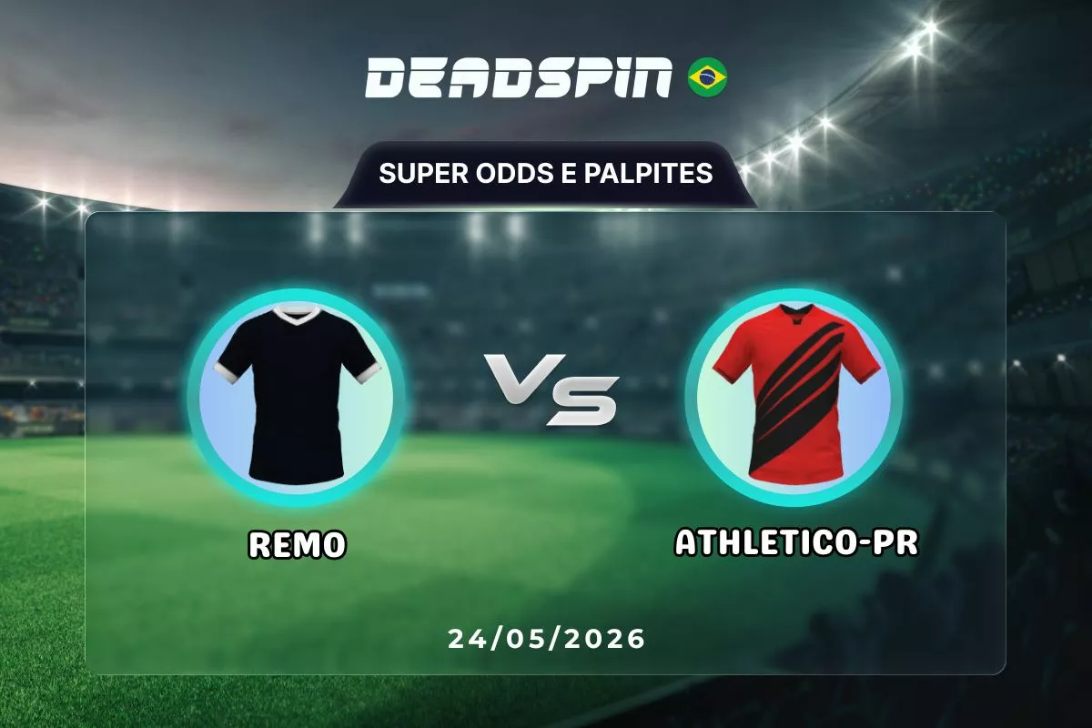 Remo x Athletico-PR | Super Odds, Palpites e Promoções | 24/05/2026
