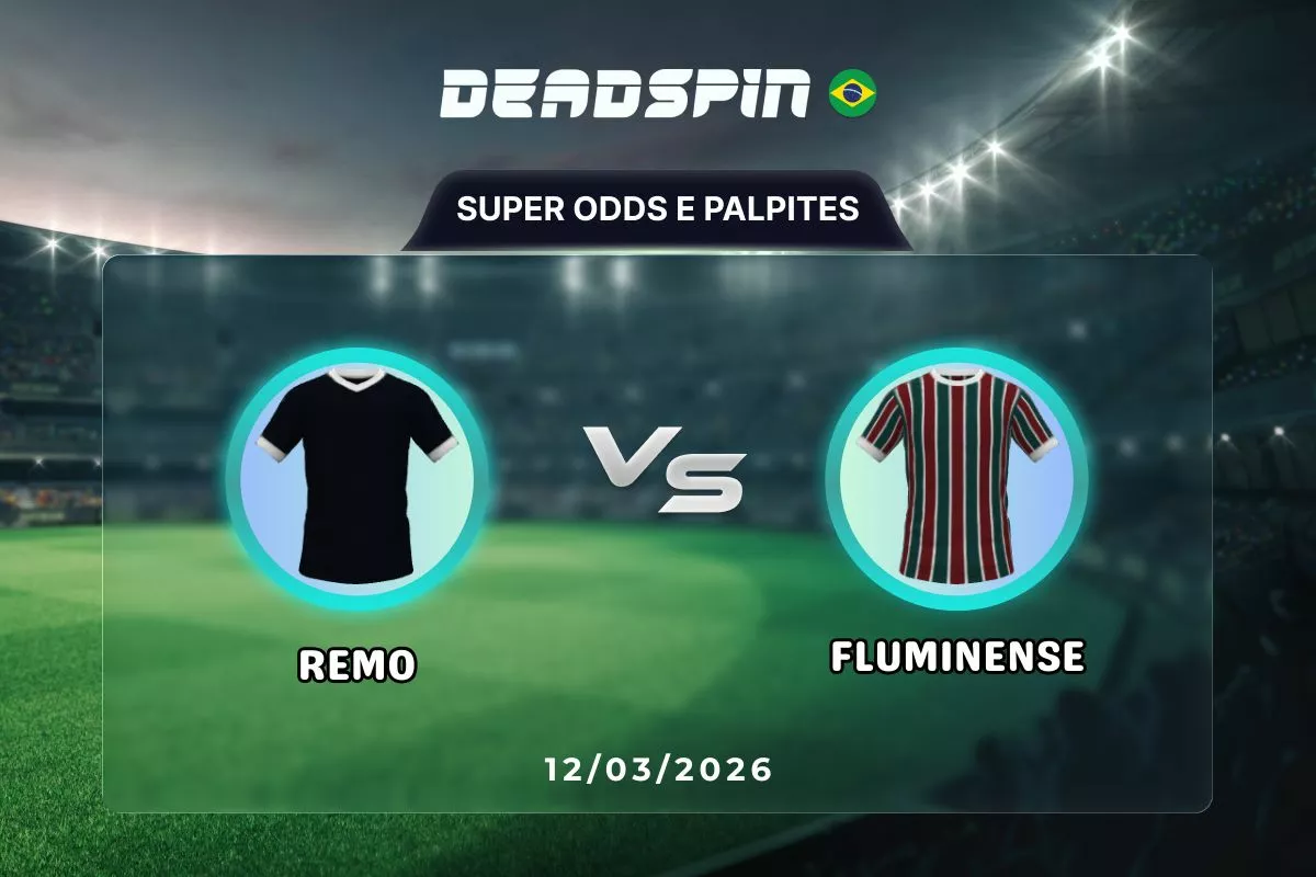 Remo x Fluminense – Super Odds, Palpites e Promoções – 12/03/2026
