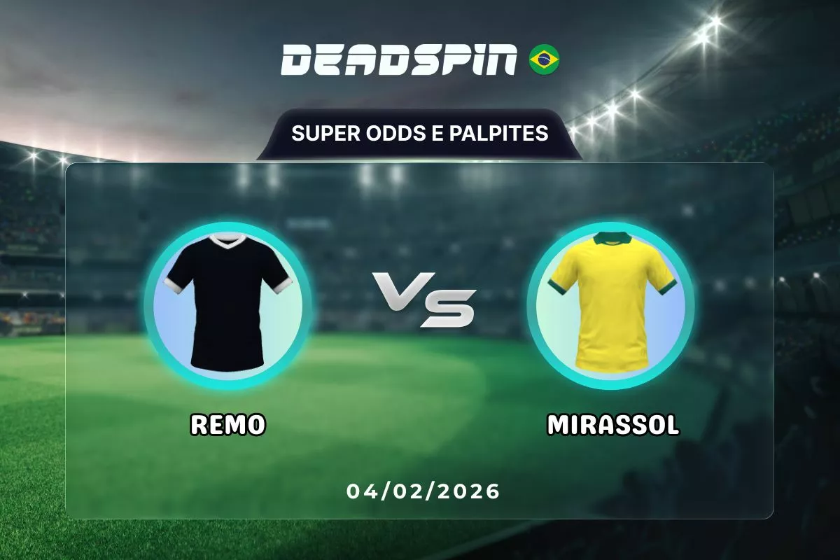 Remo x Mirassol | Super Odds, Palpites e Promoções | 04/02/2026