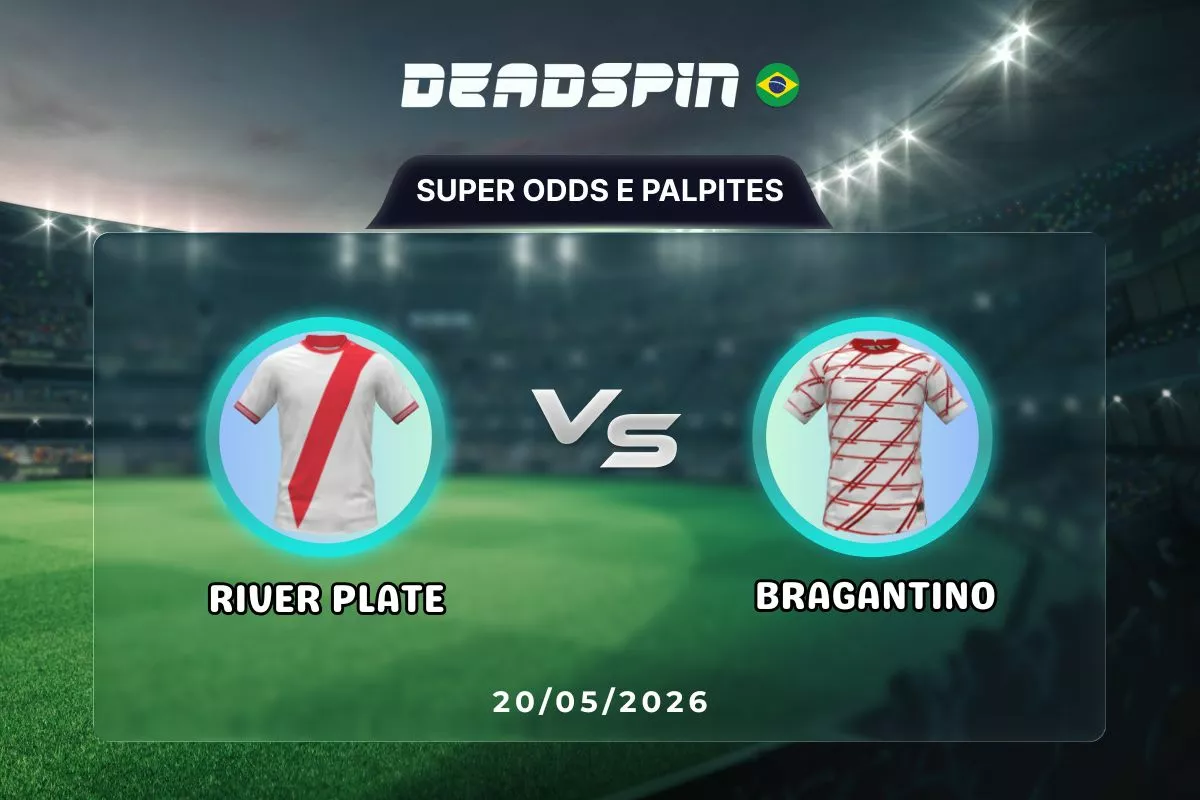 River Plate x Bragantino | Super Odds, Palpites e Promoções | 20/05/2026