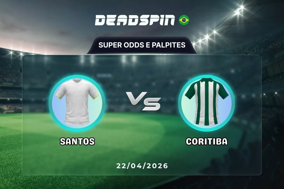Santos x Coritiba – Super Odds, Palpites e Promoções – 22/04/2026