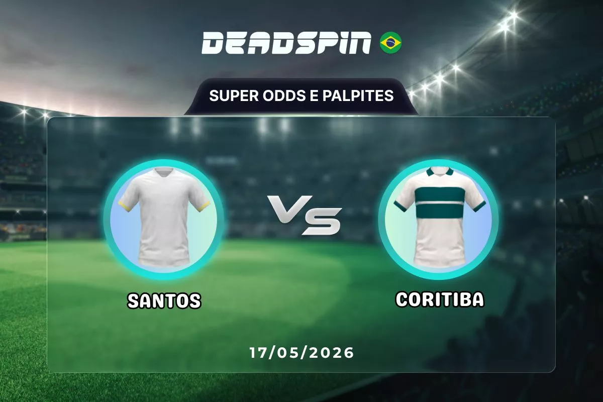 Santos x Coritiba | Super Odds, Palpites e Promoções | 17/05/2026
