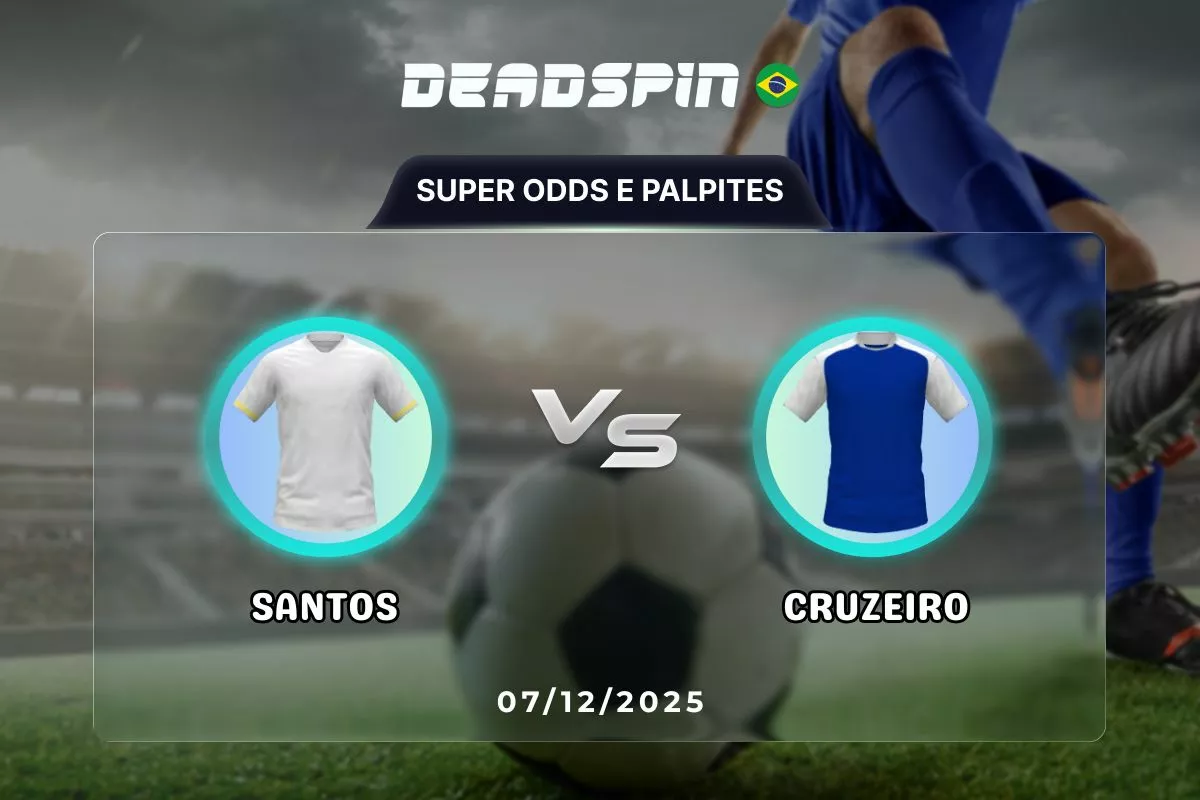Santos x Cruzeiro | Super Odds, Palpites e Promoções | 07/12/2025