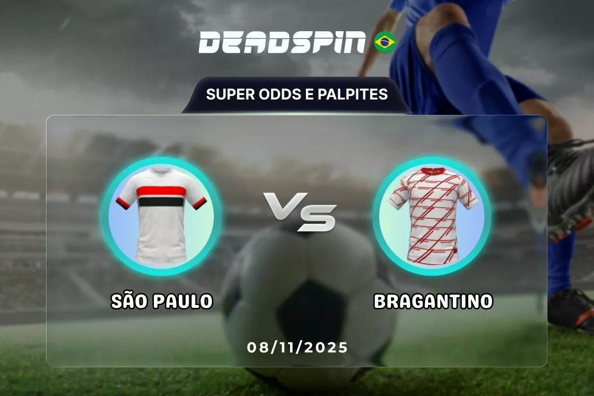 São Paulo x Bragantino | Super Odds, Palpites e Promoções | 08/11/2025