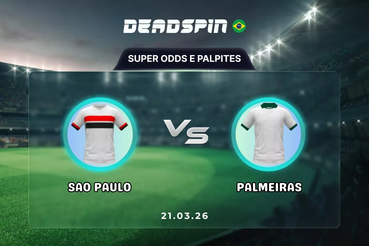 Sao Paulo x Palmeiras – Super Odds, Palpites e Promoções – 21/03/2026