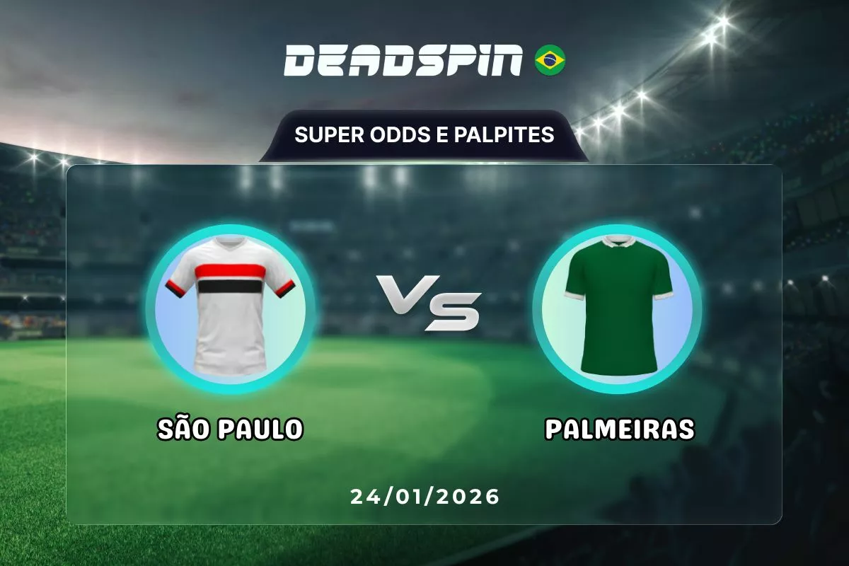 São Paulo x Palmeiras | Super Odds, Palpites e Promoções | 24/01/2026