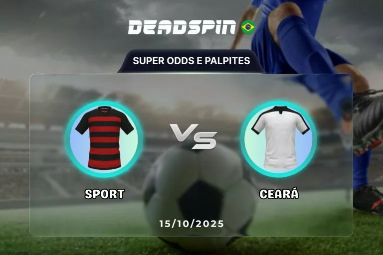 Sport x Ceará Super Odds, Palpites e Promoções