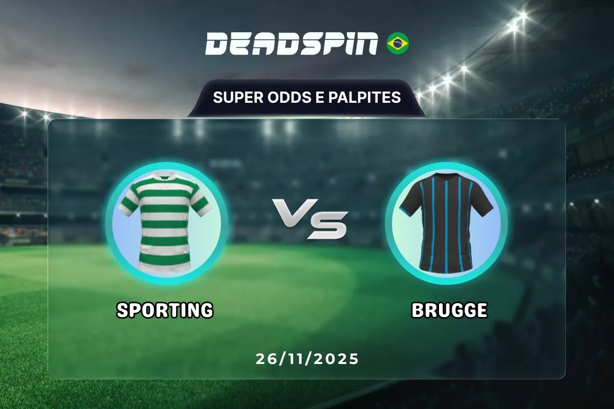 Sporting x Brugge | Super Odds, Palpites e Promoções | 26/11/2025
