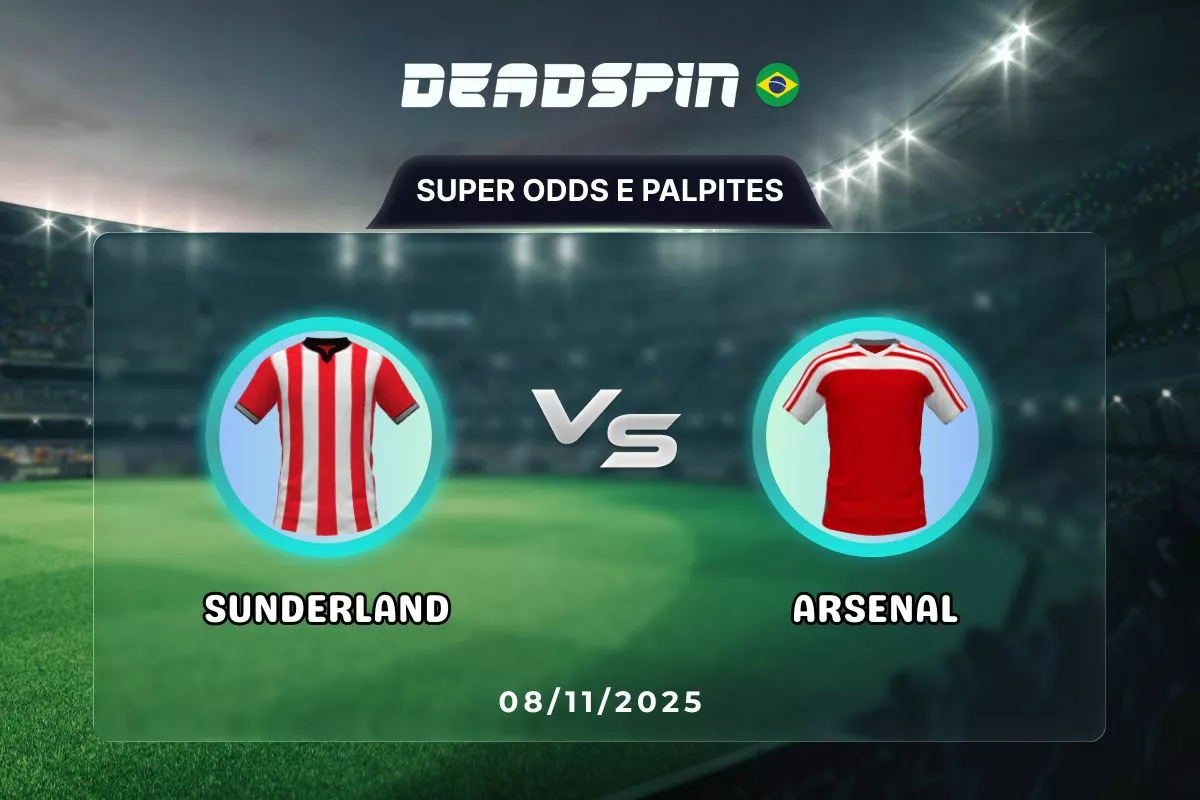 Sunderland x Arsenal | Super Odds, Palpites e Promoções | 08/11/2025