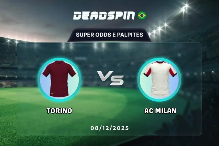 Torino x AC Milan Super Odds, Palpites e PromoÃ§Ãµes