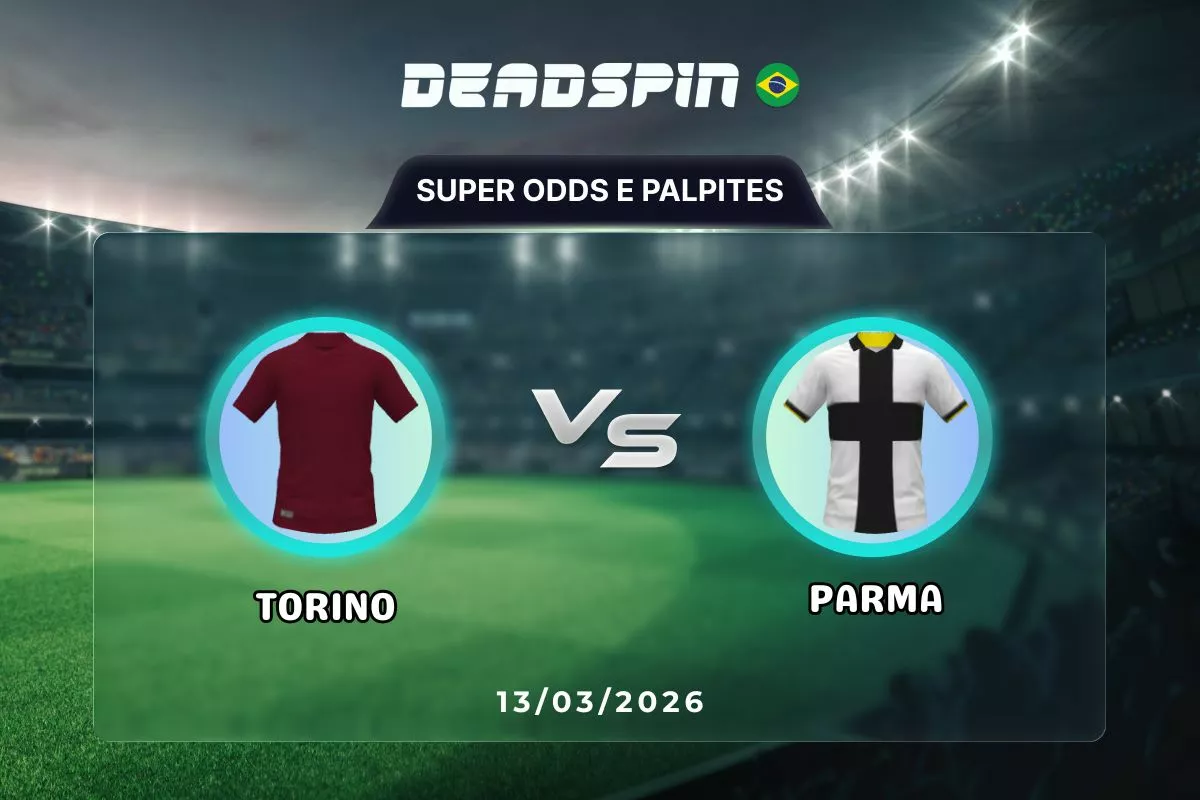 Torino x Parma – Super Odds, Palpites e Promoções – 13/03/2026
