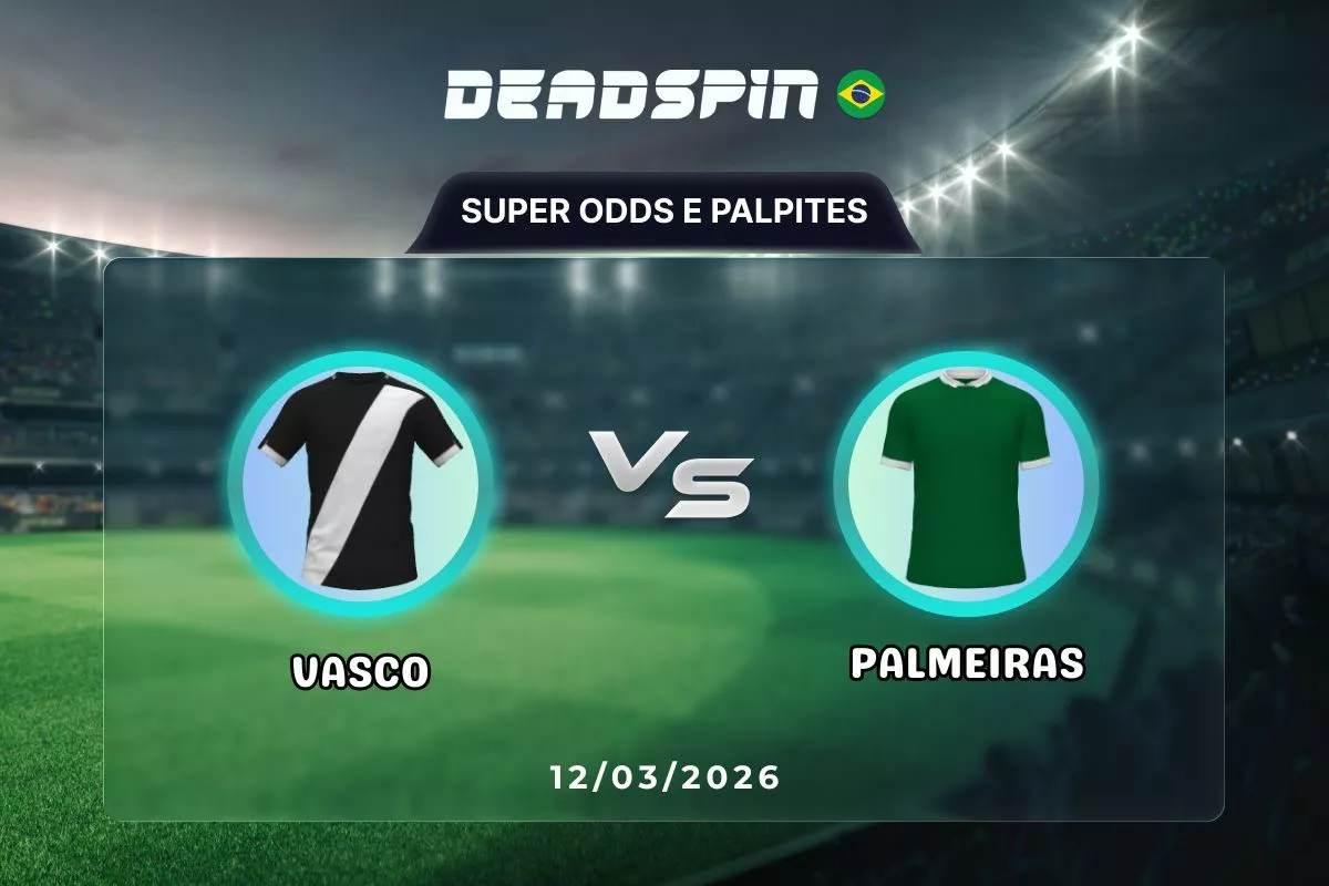 Vasco x Palmeiras – Super Odds, Palpites e Promoções – 12/03/2026