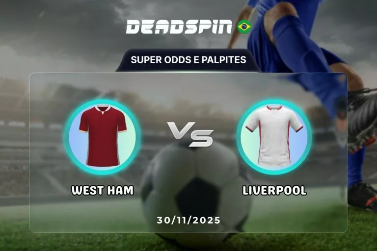 West Ham x Liverpool Super Odds, Palpites e Promoções