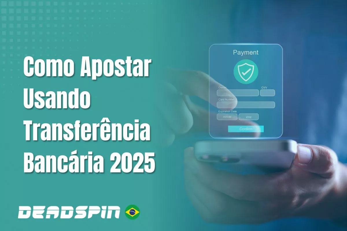 Como Apostar Usando Transferência Bancária 2026