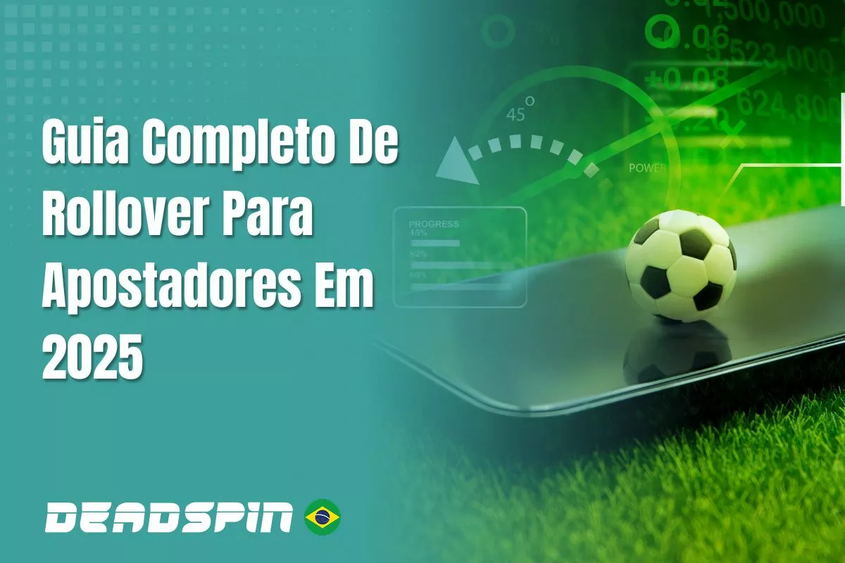 Guia Completo De Rollover Para Apostadores Em 2026