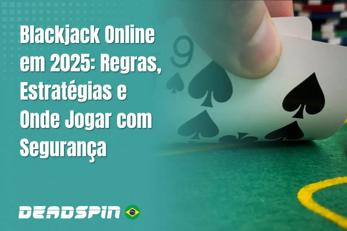 Blackjack Online em 2026: Regras e Onde Jogar com Segurança