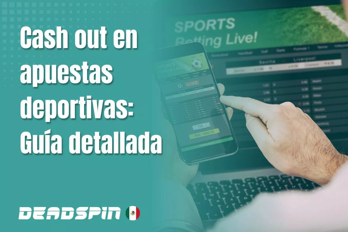 Casas de apuestas con cash out en México: opciones y cómo funciona