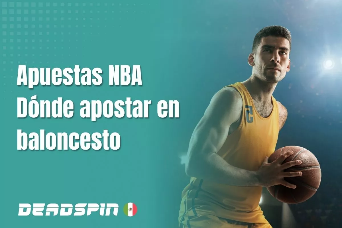 Apuestas de NBA en México: cómo y dónde apostar