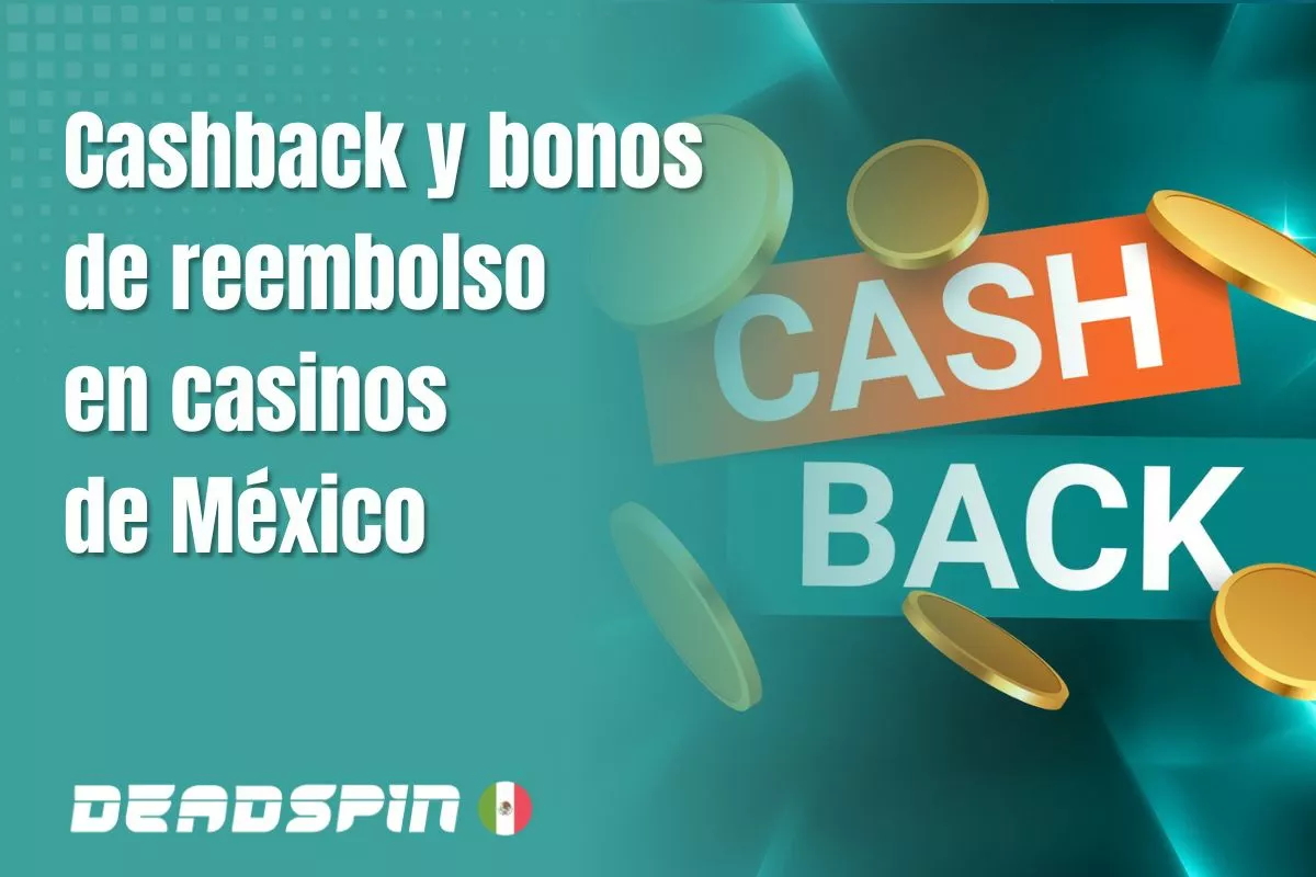Cashback en casinos de México: Bonos de reembolso