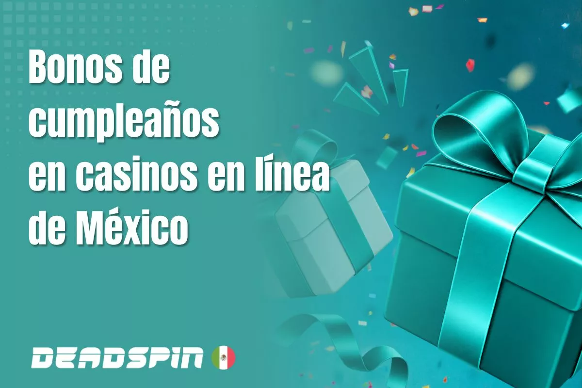 Bonos de cumpleaños en casinos en línea de México