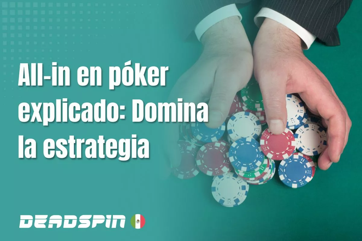 All-in en póker explicado: Domina la estrategia