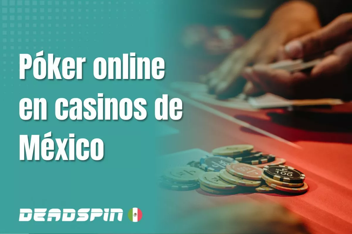 Poker online en México: opciones y dónde jugar
