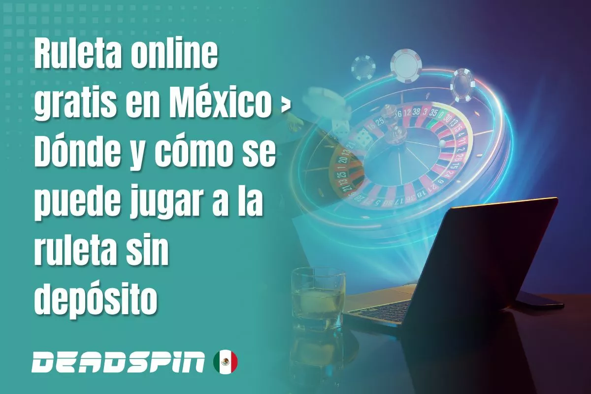 Ruleta gratis en México: juega sin registro ni depósito
