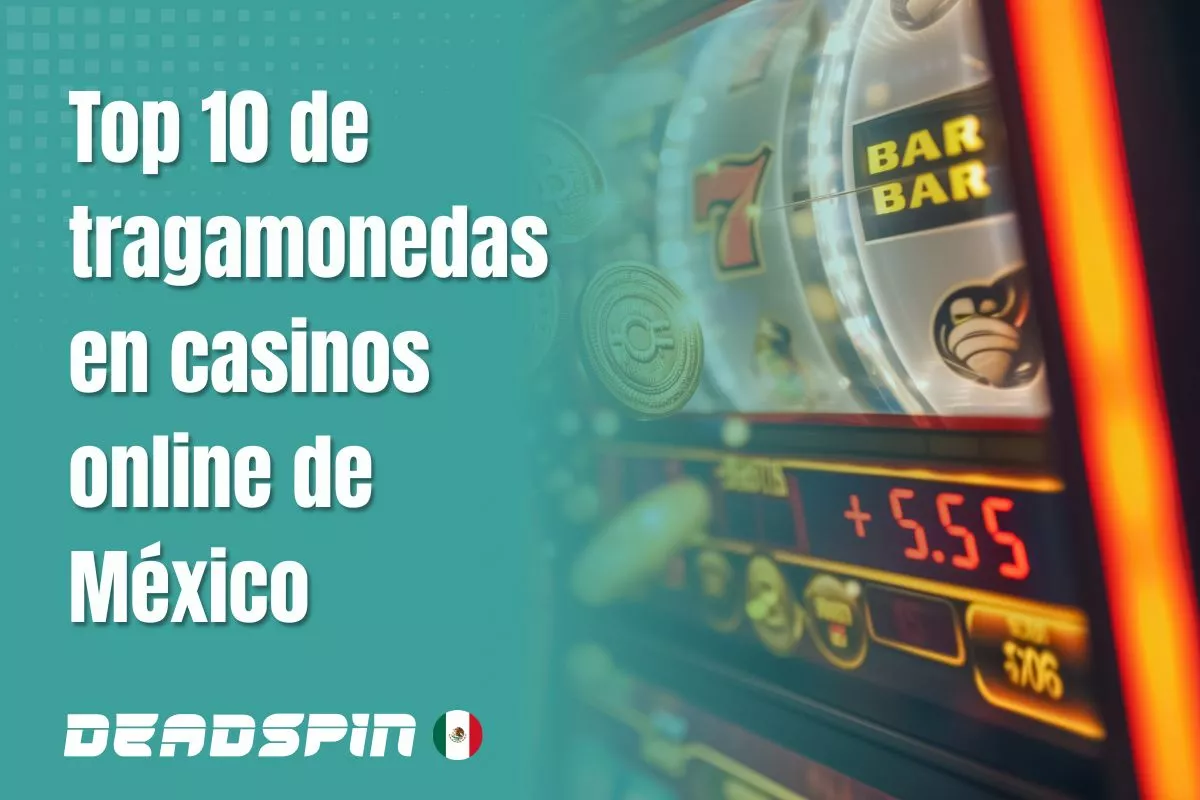 Slots en México: tragamonedas disponibles