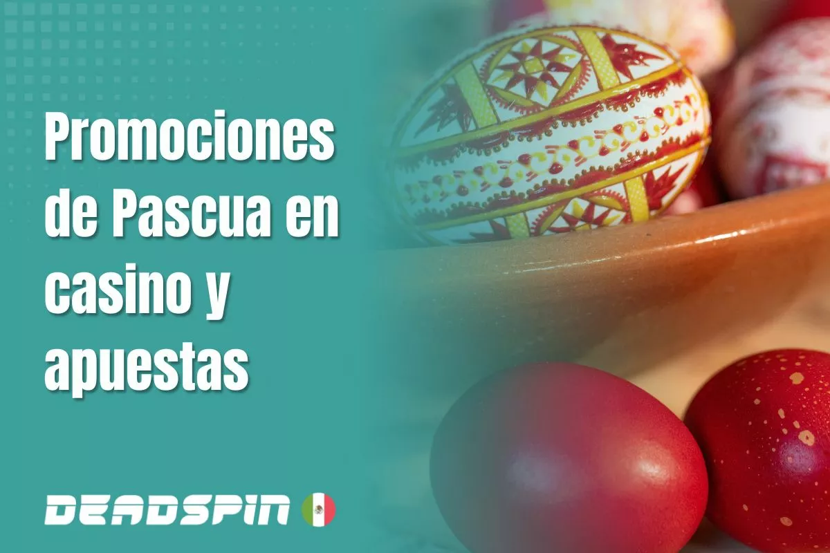 Promociones de Pascua en casinos y apuestas de México