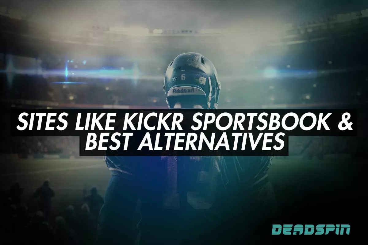 Sites Like Kickr Sportsbook & Best Alternatives