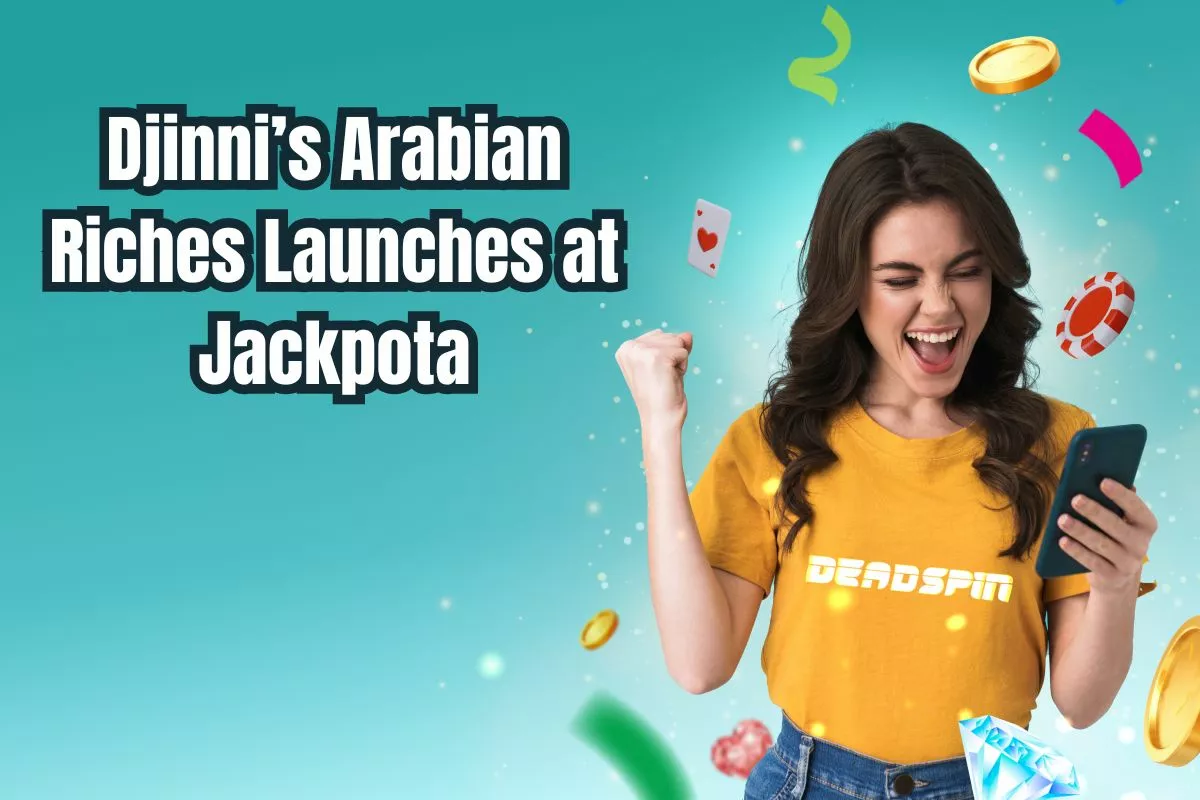 Djinni’s Arabian Riches Arrives at Jackpota