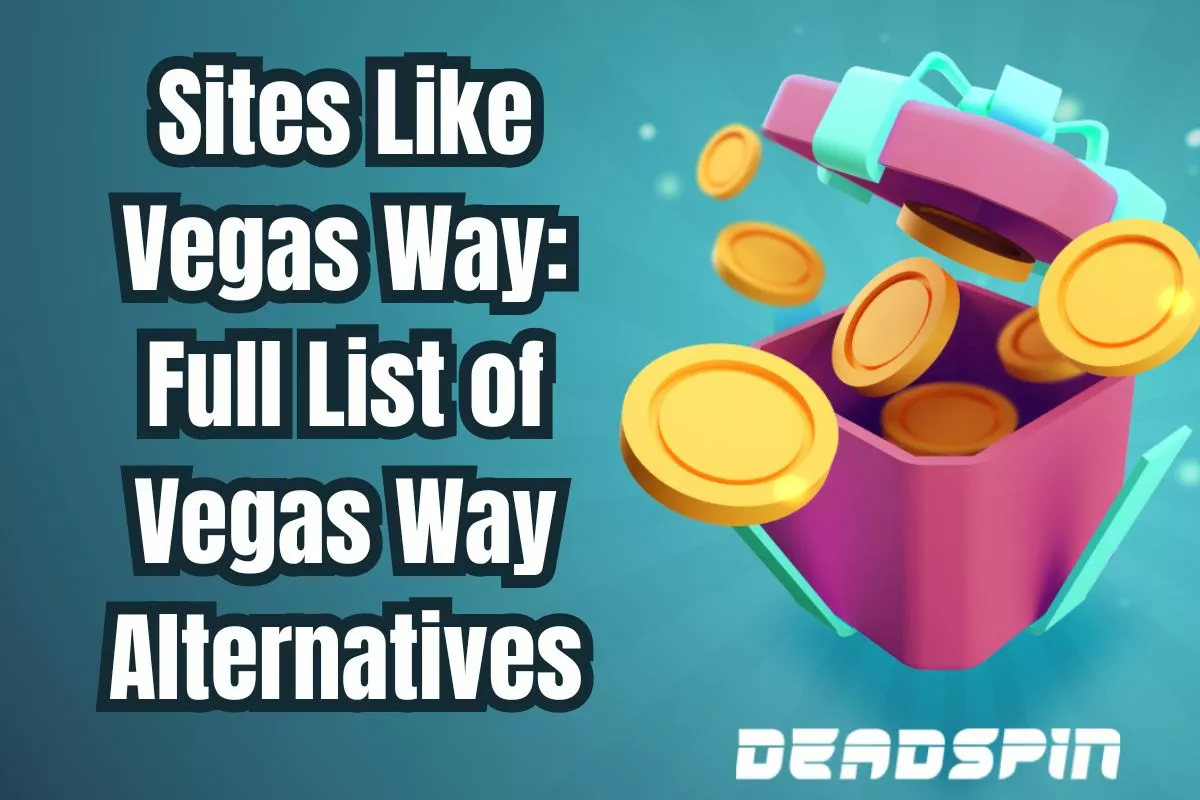 Sites Like Vegas Way: Full List of Vegas Way Alternatives